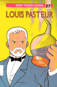 Image of Seri Tokoh Dunia #27: Louis Pasteur