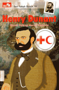 Image of Seri Tokoh Dunia #70: Henry Dunant: Bapak Palang Merah Sedunia