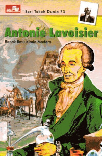 Image of Seri Tokoh Dunia #73: Antonie Lavoisier Bapak Ilmu Kimia Modern