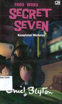 Image of Komplotan Misterius = Good Work, Secret Seven #6