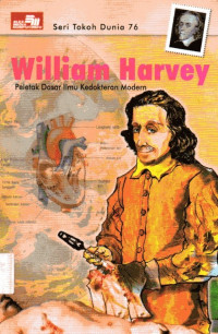 Image of Seri Tokoh Dunia #76:  William Harvey Peletak Dasar Ilmu Kedokteran Modern