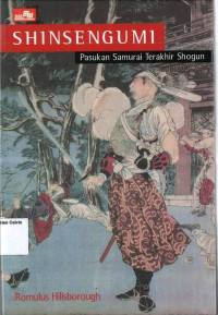 Image of Shinsengumi: Pasukan Samurai Terkahir Shogun