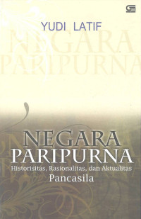 Image of Negara Paripurna: Historisitas, Rasionalitas, dan Aktualitas Pancasila