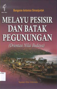 Image of Melayu Pelisir dan Batak Pegunungan (Orientasi Nilai Budaya)