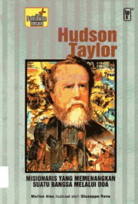 Image of Hudson Taylor Misionaris yang Memenangkan Suatu Bangsa Melalui Doa