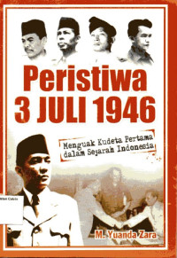 Image of Peristiwa 3 Juli 1946: Menguak Kudeta Pertama dalam Sejarah Indonesia