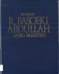 Image of Biografi R. Basoeki Abdullah: Sang Maestro