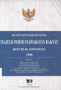 Image of Ketetapan-ketetapan Majelis Permusyawaratan Rakyat Republik Indonesia 1998