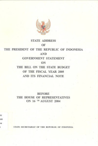 Image of State Address of the President of the Republic of Indonesia and Government Statement on the Bill on the State Budget of the Fiscal Year 2005 and Its Financial Note Before the House of Representatives on 16 th August 2004