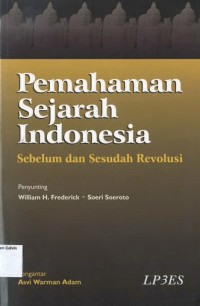 Image of Pemahaman Sejarah Indonesia: Sebelum dan Sesudah Revolusi
