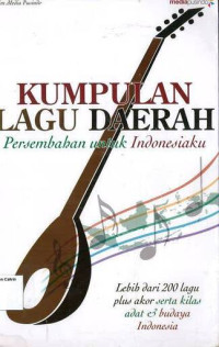 Image of Kumpulan Lagu Daerah: Persembahan untuk Indonesiaku