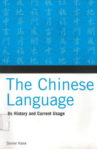Image of Chinese Language, The: Its History and Current Usage
