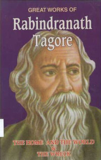 Image of Great Works of Rabindranath Tagore: The Home and the World & the Wreck