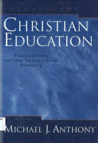 Image of Christian Education: Foundations for the Twenty-first Century