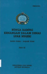 Image of Jilid III: Bunga Rampai Kenangan dalam Dinas Luar Negeri (Suka duka-napak tilas)
