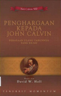 Image of PENGHARGAAN KEPADA JOHN CALVIN : PERAYAAN ULANG TAHUNNYA YANG KE-500