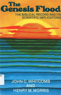 Image of Genesis Flood, The: The Biblical Record and Its Scientific Implications