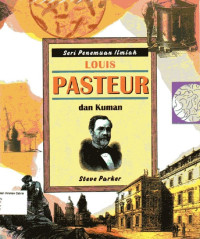 Image of Seri Penemuan Ilmiah Louis Pasteur dan Kuman