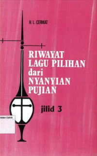 Image of Jilid 3: Riwayat Lagu Pilihan dari Nyanyian Pujian