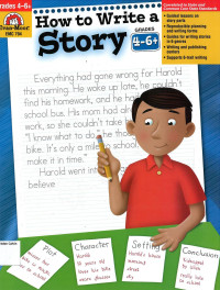 Image of How to Write a Story: Grades 4-6+