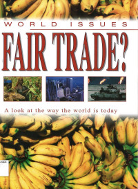 Image of World Issues: Fair Trade? A Look at the Way the World Is Today