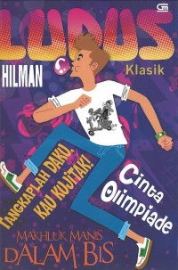 Image of Lupus Klasik 1: Tangkaplah Daku, Kau Kujitak!, Cinta Olimpiade, Makhluk Manis Dalam Bis