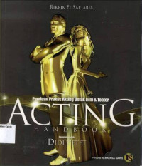Image of Acting Handbook: Panduan Praktis Akting untuk Film & Teater