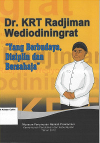 Image of Dr. KRT Radjiman Wediodiningrat: Yang Berbudaya, Disiplin dan Bersahaja