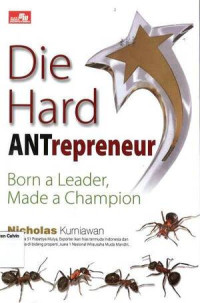 Image of Die Hard Antrepreneur: Born a Leader Made a Champion