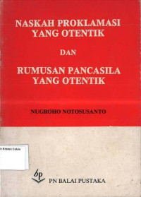 Image of Naskah Proklamasi yang Otentik dan Rumusan Pancasila yang Otentik