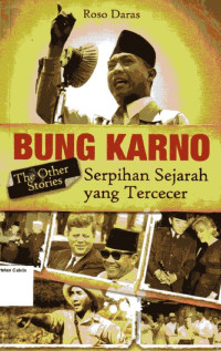 Image of Bung Karno: Serpihan Sejarah yang Tercecer