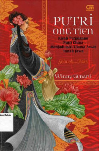 Image of Putri Ong Tien: Kisah Perjalanan Putri China Menjadi Istri Ulama Besar Tanah Jawa