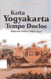 Image of Kota Yogyakarta Tempo Doeloe: Sejarah Sosial 1880-1930
