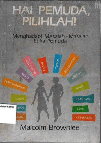 Image of Hai Pemuda, Pilihlah!: Menghadapi Masalah-masalah Etika Muda