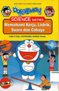 Image of Memahami Kerja, Listrik, Suara dan Cahaya: Doraemon Science Series