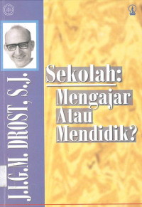 Image of Sekolah: Mengajar atau Mendidik?