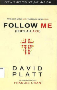 Image of Follow Me (Ikutlah Aku): Panggilan untuk Mati. Panggilan untuk Hidup.