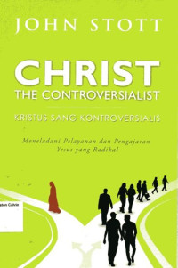 Image of Kristus Sang Kontroversialis: Meneladani Pelayanan dan Pengajaran Yesus yang Radikal