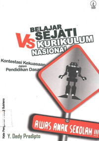 Image of Belajar Sejati Vs Kurikulum Nasional: Kontestasi Kekuasaan dalam Pendidikan Dasar