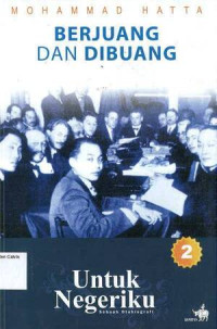 Image of Berjuang dan Dibuang: Untuk Negeriku: Sebuah Otobiografi