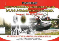 Image of Meniti Peradaban, Merangkai Zaman dalam Lintasan Sejarah Indonesia: Mambangkik Batang Tarandam: Pameran Tanggal 26-31 Mei 2009