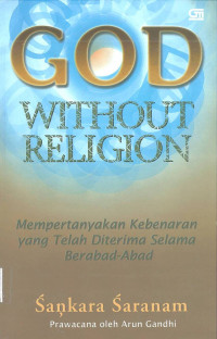 Image of God Without Religion: Mempertanyakan Kebenaran yang Telah Diterima Selama Berabad-Abad