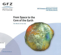 Image of From Space to the Core of the Earth: The World of the GFZ