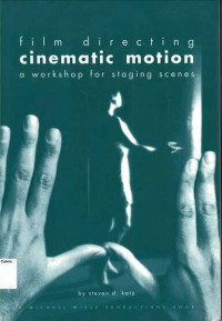 Image of Film Directing: Cinematic Motion: A Workshop for Staging Scenes
