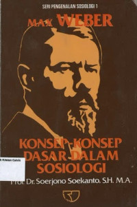 Image of Konsep-Kosep Dasar dalam Sosiologi: Seri Pengenalan Sosiologi 1 (Max Weber)