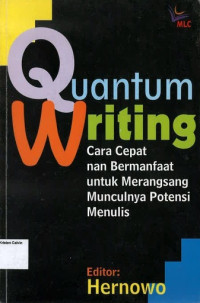 Image of Quantum Writing: Cara Cepat nan Bermanfaat untuk Merangsang Munculnya Potensi Menulis