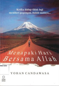 Image of Menapaki Hari Bersama Allah: Ketika Hidup Tidak Lagi Memberi Pegangan, Itulah Saatnya...
