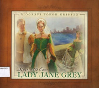 Image of Lady Jane Grey: Biografi Tokoh Kristen