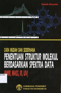 Image of Cara Mudah dan Sederhana Penentuan Struktur Molekul Berdasarkan Spektra Data