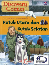Image of Kutub Utara dan Kutub Selatan: Discovery Comic